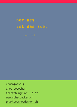 Der Weg ist das Ziel. - Lao Tze